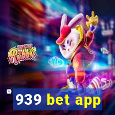 939 bet app